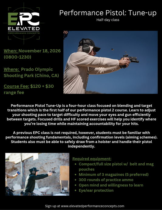 Performance Pistol: TUNE UP (Half day class) - 11/18/26 @ Prado range ***OPEN ENROLLMENT***